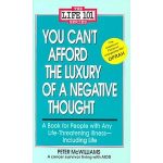 Peter McWilliams – You can’t afford the luxury of a negative thought
